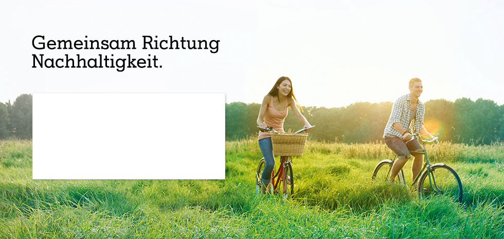 Gemeinsam Richtung Nachhaltigkeit. Gemeinsam Richtung Nachhaltigkeit.